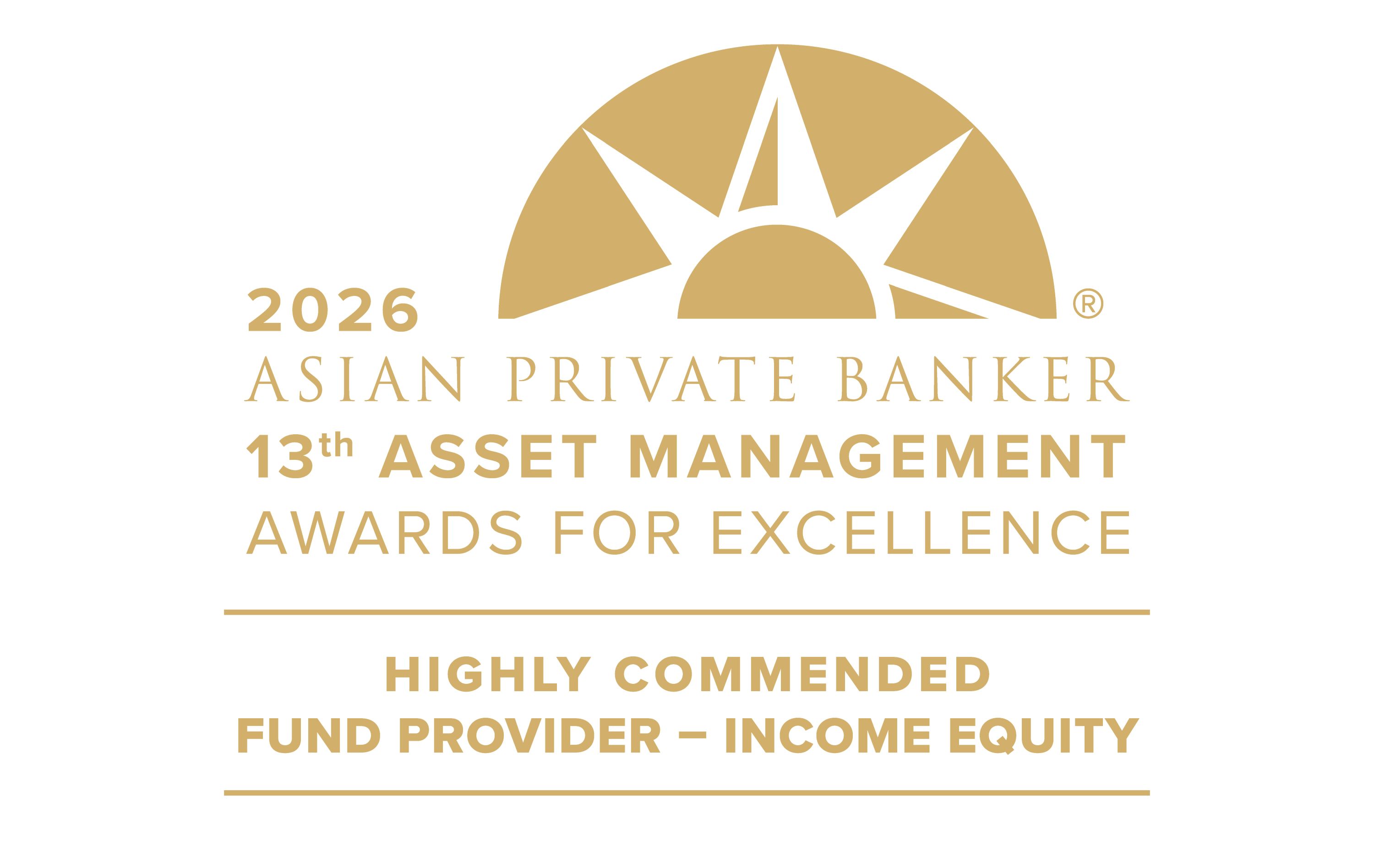 2026 Asian Private Banker Award - Highly Commended Fund Provider - Income Equity