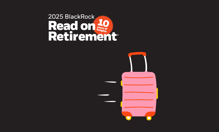 Displaying a BlackRock advertisement title '2025 Read on Retirement' with an illustration of a pink rolling suitcase